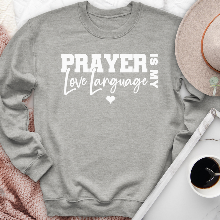 Prayer Is My Love Language Crewneck