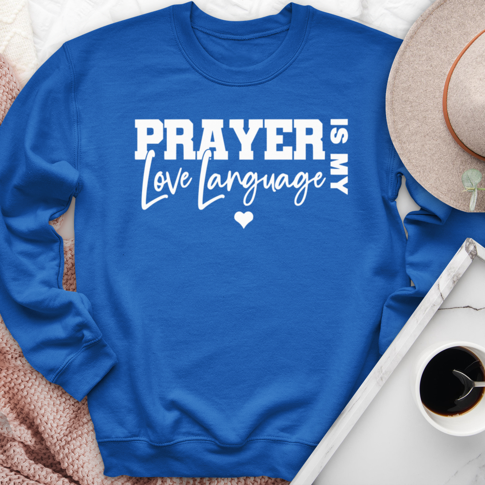 Prayer Is My Love Language Crewneck