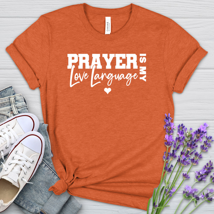 Prayer Is My Love Language Heathered Tee