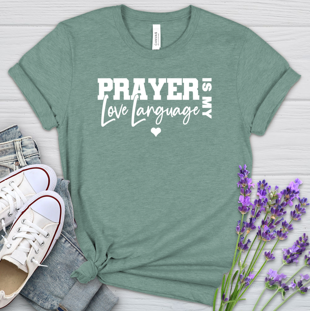 Prayer Is My Love Language Heathered Tee