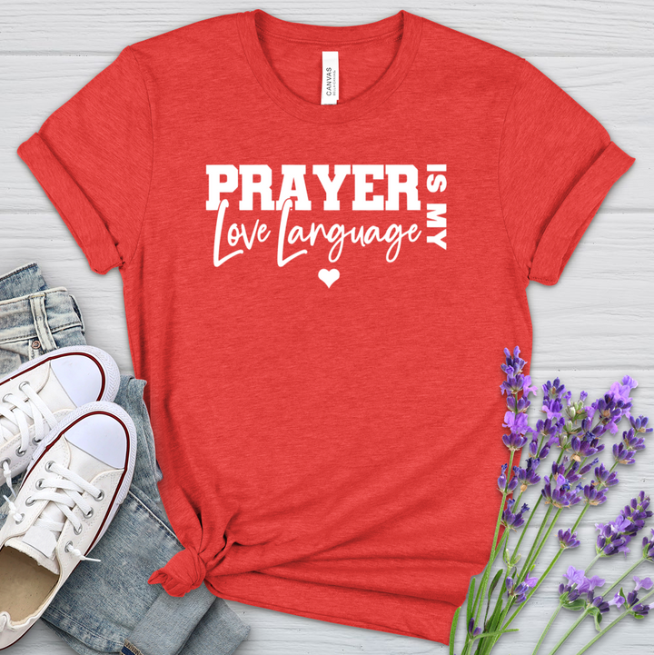 Prayer Is My Love Language Heathered Tee