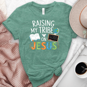 Raising My Tribe On Jesus Heathered Tee