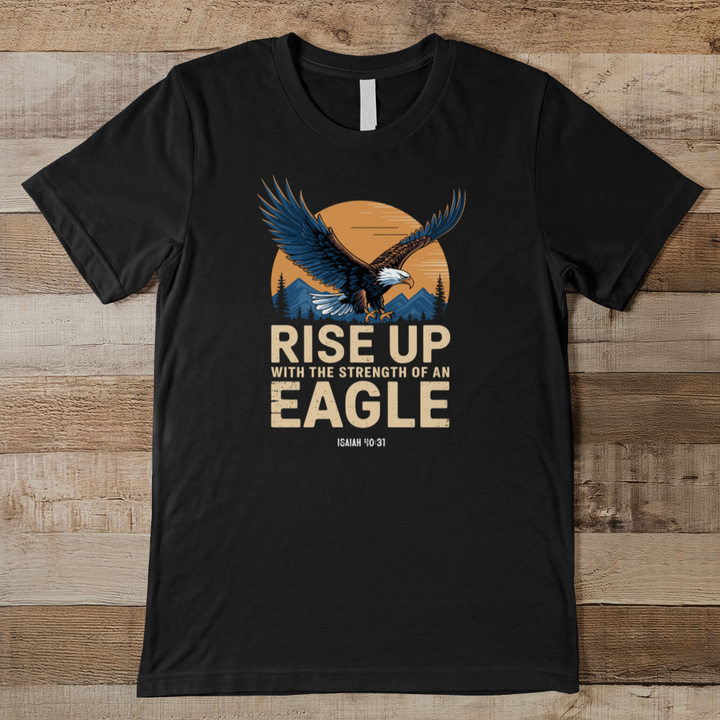 Rise Up With The Strength Of An Eagle Men's Tee