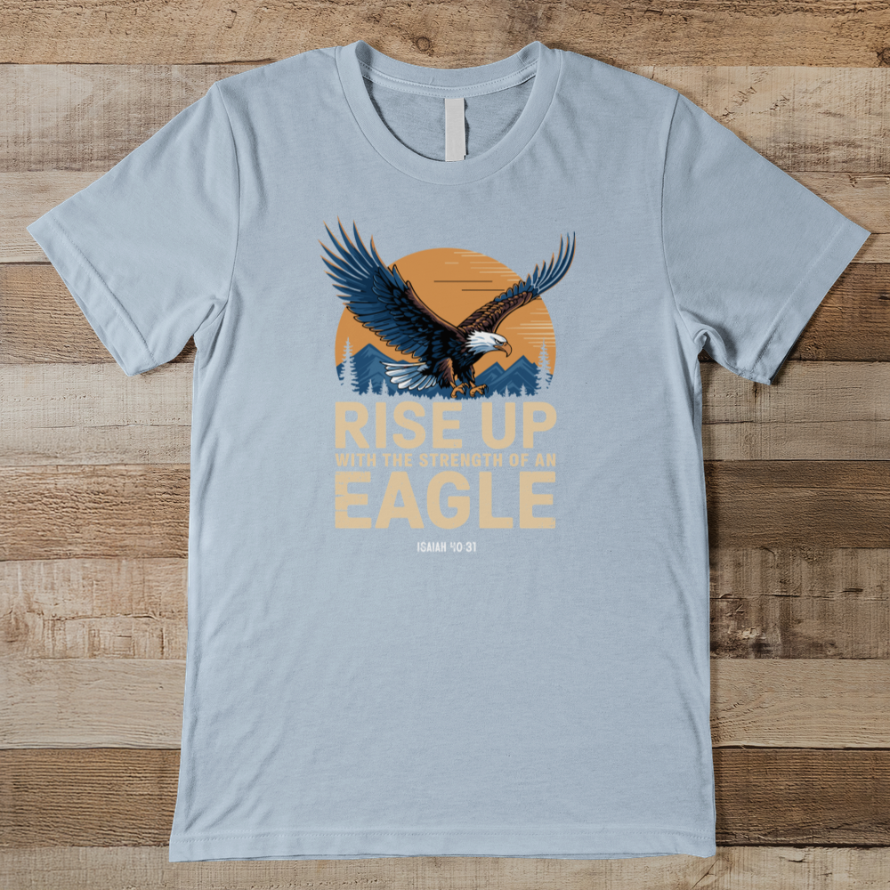 Rise Up With The Strength Of An Eagle Men's Tee