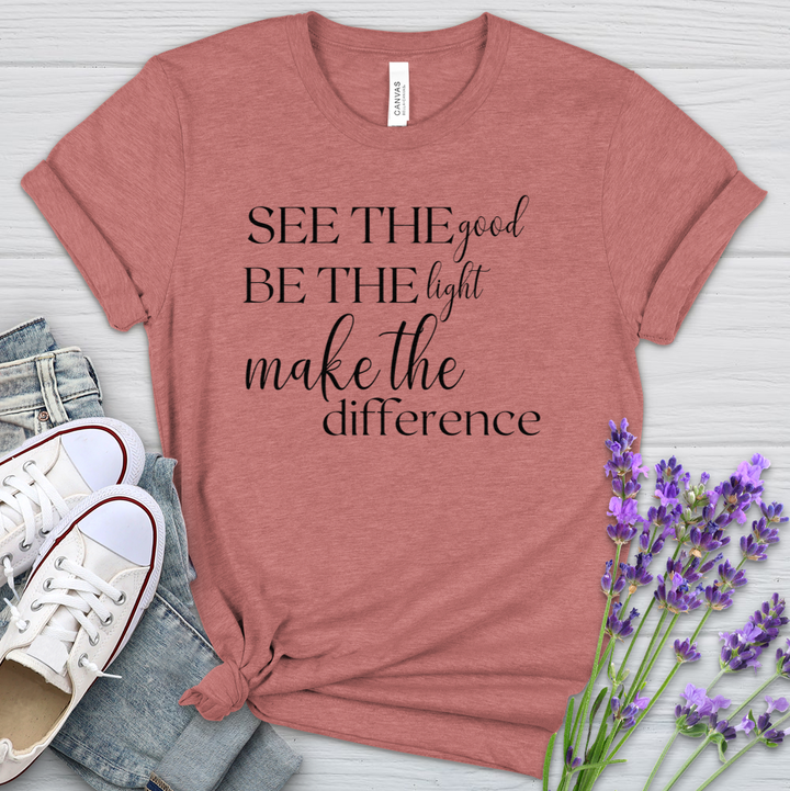 See The Good Be The Light Heathered Tee