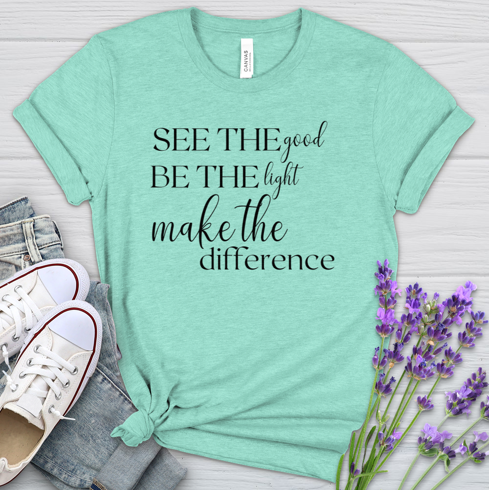 See The Good Be The Light Heathered Tee