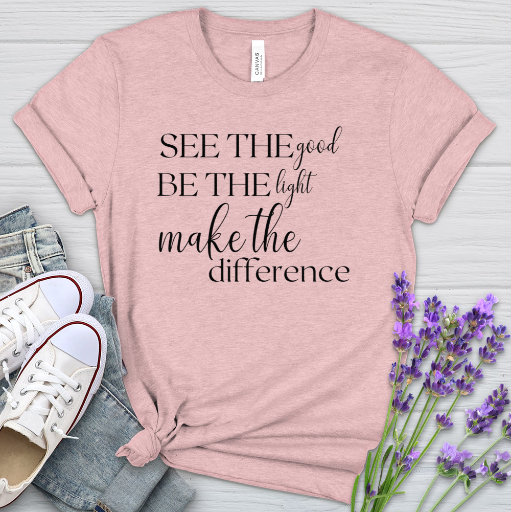 See The Good Be The Light Heathered Tee