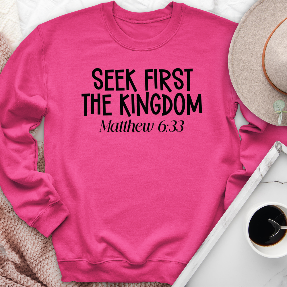 Seek First The Kingdom Crewneck