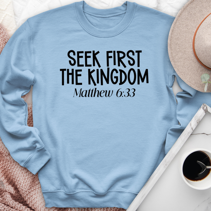 Seek First The Kingdom Crewneck