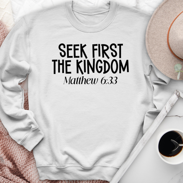 Seek First The Kingdom Crewneck