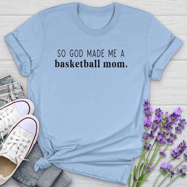 So God Made Me A Basketball Mom Softstyle Tee