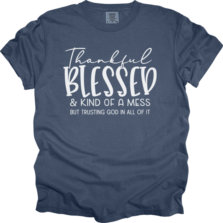 Thankful Blessed & Kind Of A Mess Heavy Cotton Comfort Colors Tee