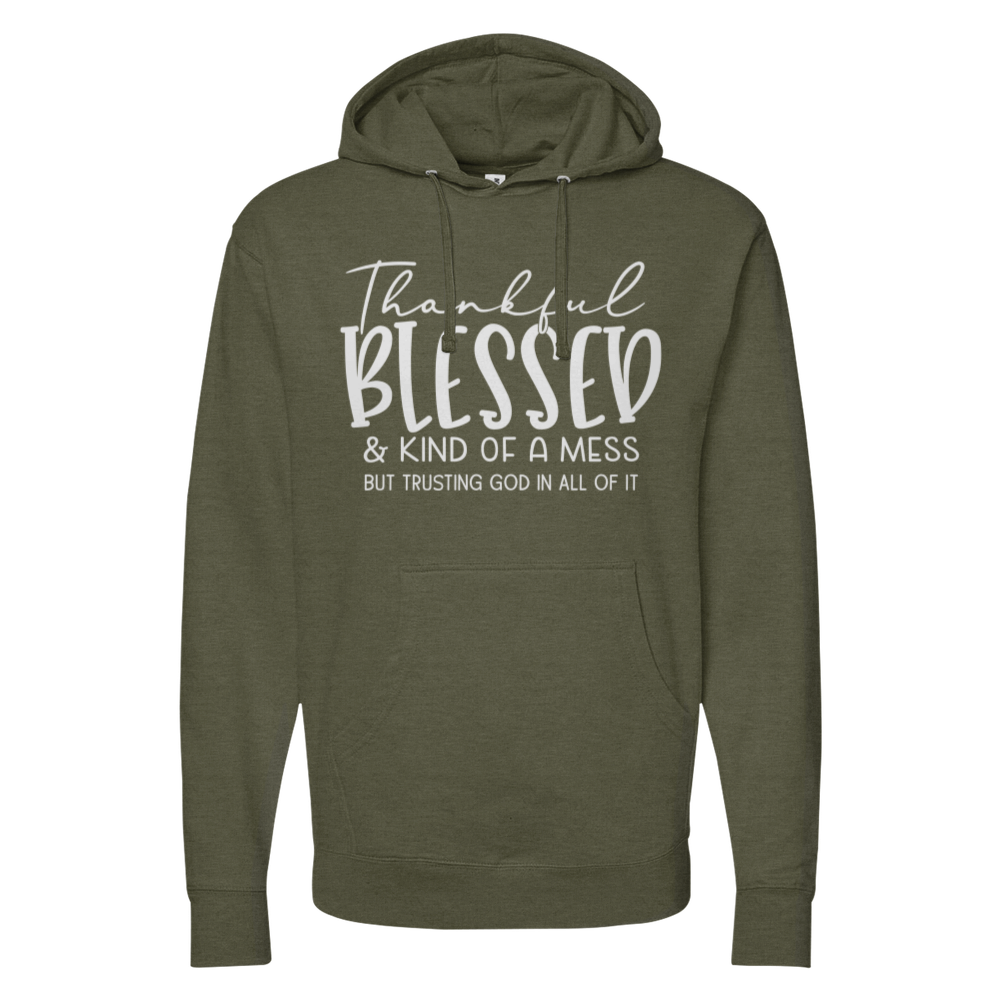 Thankful Blessed & Kind Of A Mess Midweight Hoodie