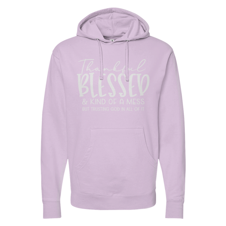 Thankful Blessed & Kind Of A Mess Midweight Hoodie