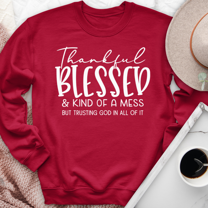 Thankful Blessed & Kind of a Mess Crewneck