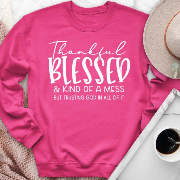 Thankful Blessed & Kind of a Mess Crewneck