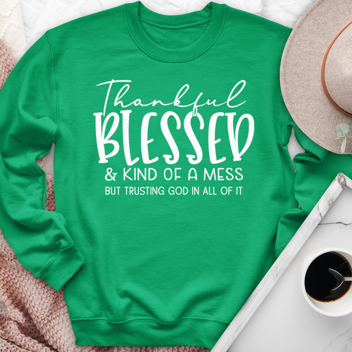 Thankful Blessed & Kind of a Mess Crewneck