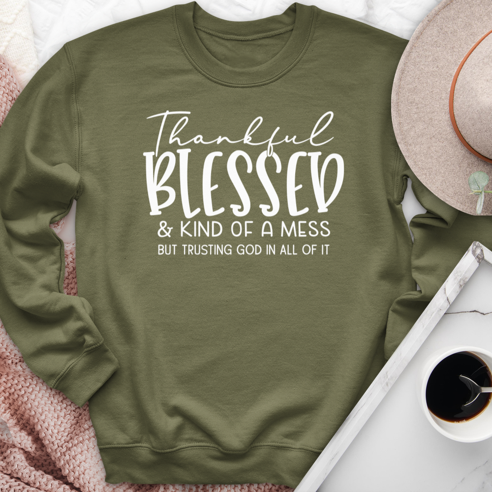 Thankful Blessed & Kind of a Mess Crewneck