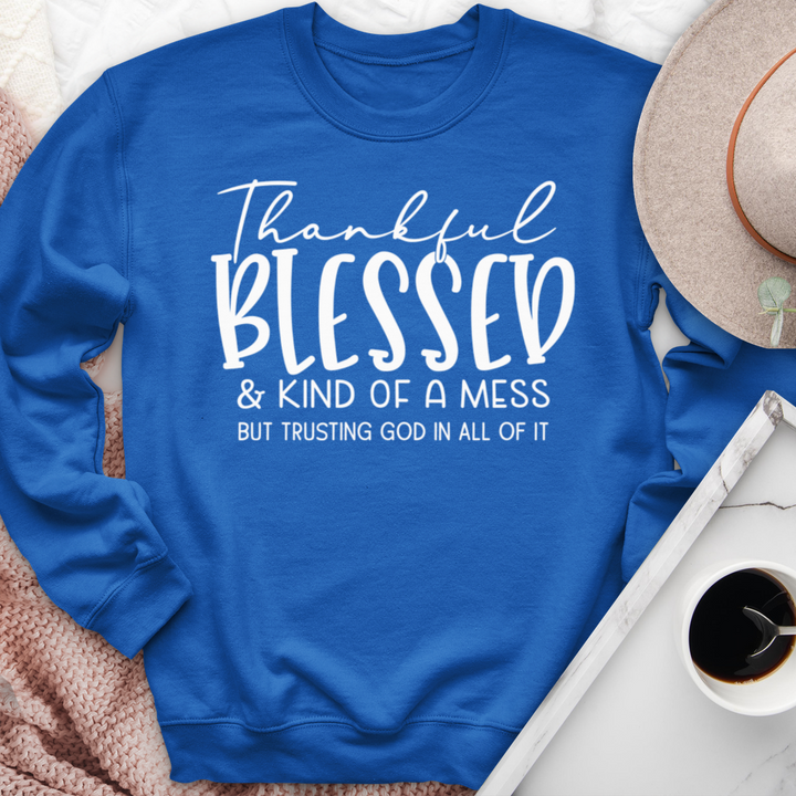 Thankful Blessed & Kind of a Mess Crewneck