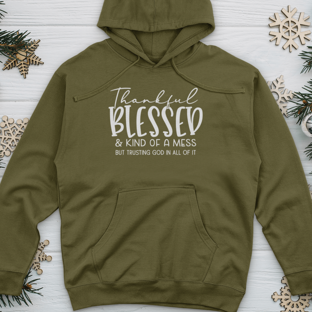 Thankful Blessed & Kind of a Mess Midweight Hooded Sweatshirt