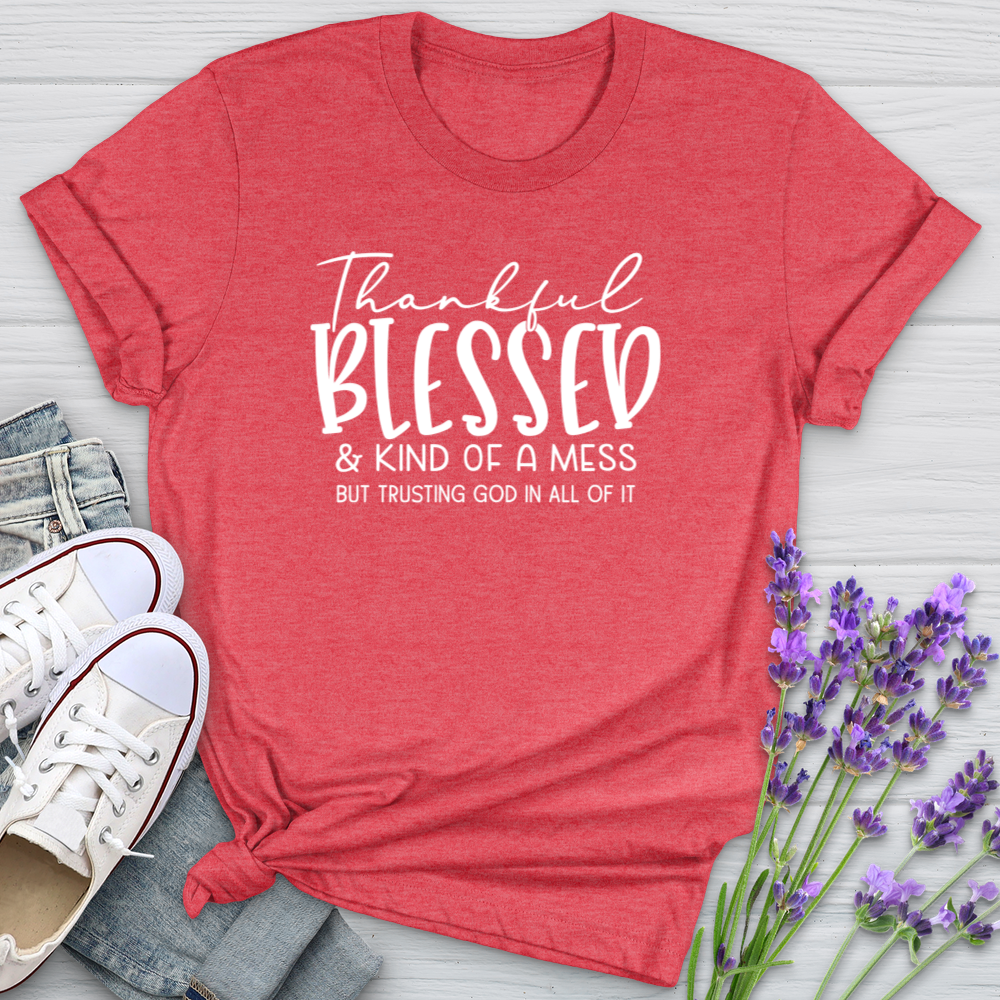 Thankful Blessed & Kind of a Mess Softstyle Tee