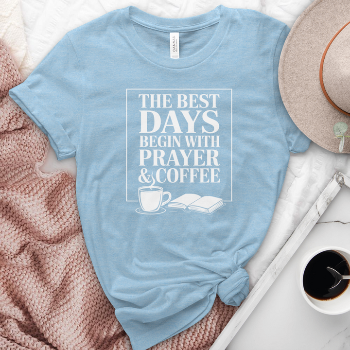 The Best Days Begin With Prayer & Coffee Heathered Tee