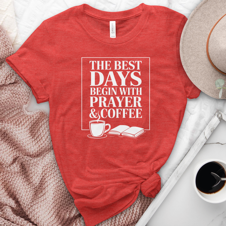 The Best Days Begin With Prayer & Coffee Heathered Tee