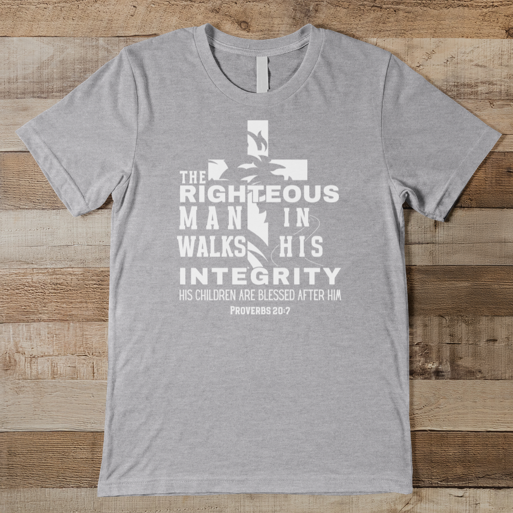 The Righteous Man Walks In His Integrity Men's Tee