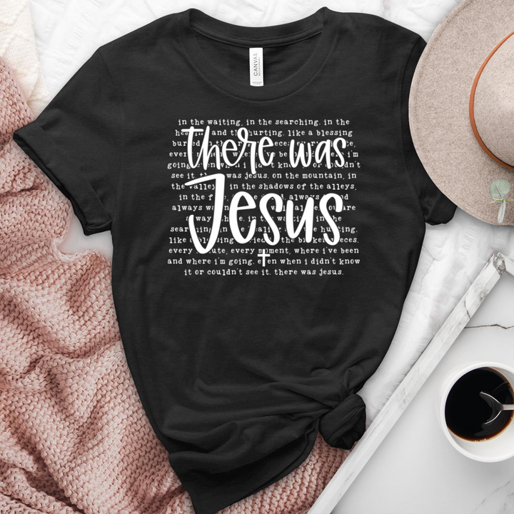 There Was Jesus Heathered Tee