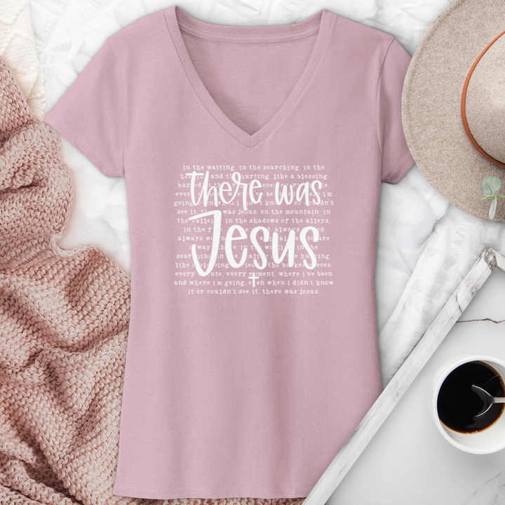 There Was Jesus V-Neck Tee