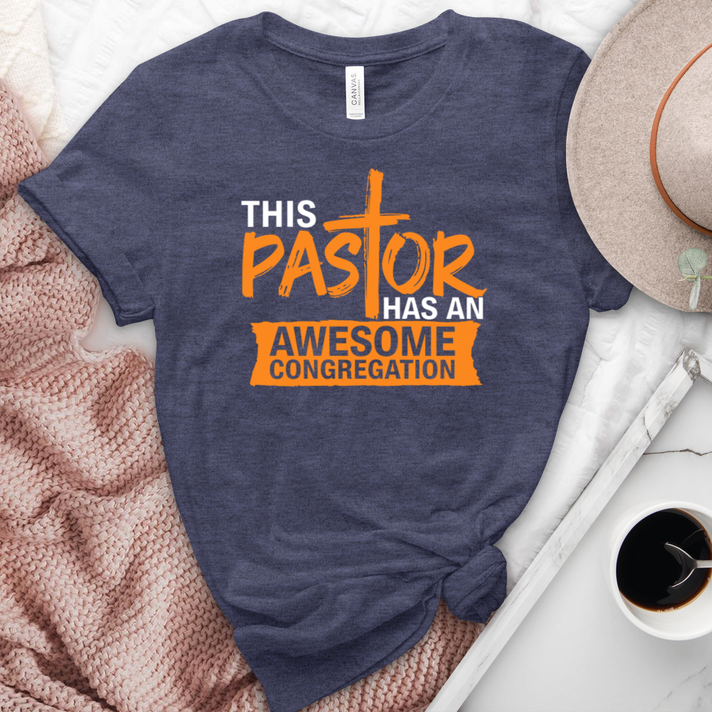 This Pastor Has An Awesome Congregation Heathered Tee