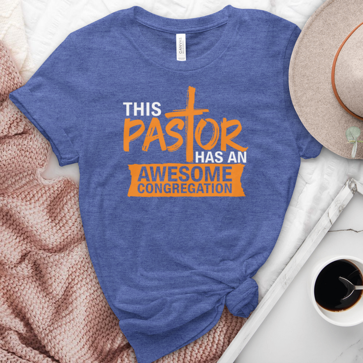 This Pastor Has An Awesome Congregation Heathered Tee