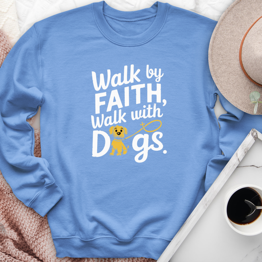 Walk By Faith Walk With Dogs Crewneck