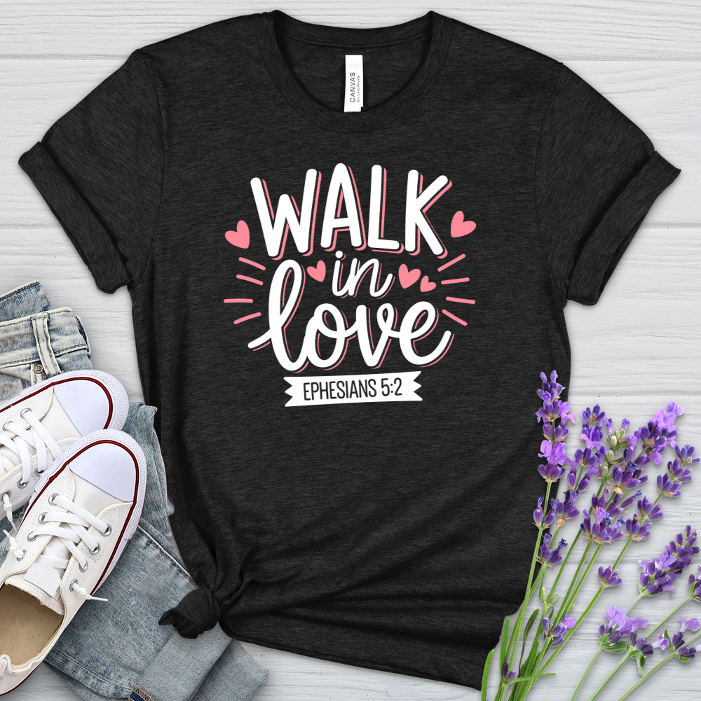 Walk In Love Heathered Tee