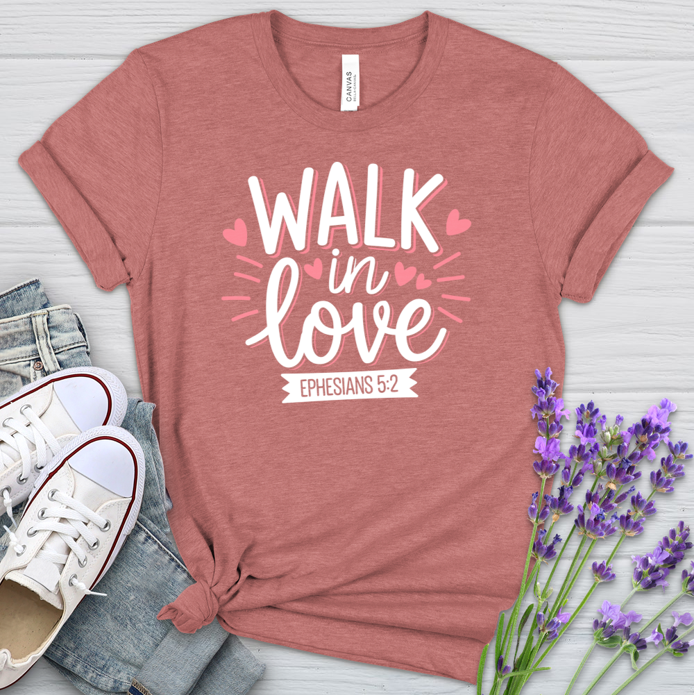 Walk In Love Heathered Tee