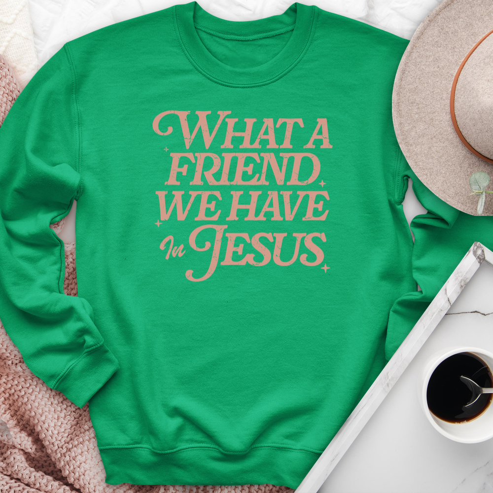 What A Friend We Have In Jesus Crewneck