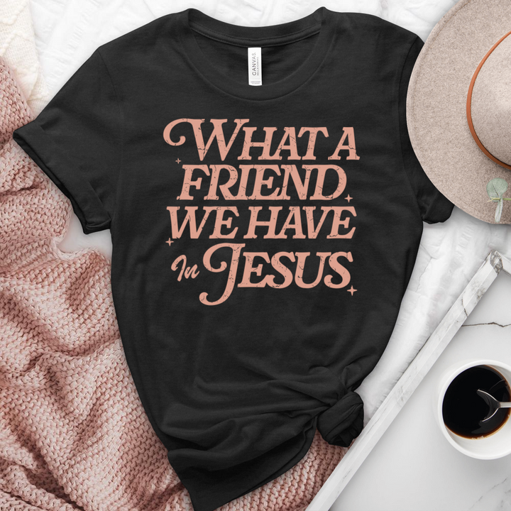 What A Friend We Have In Jesus Heathered Tee