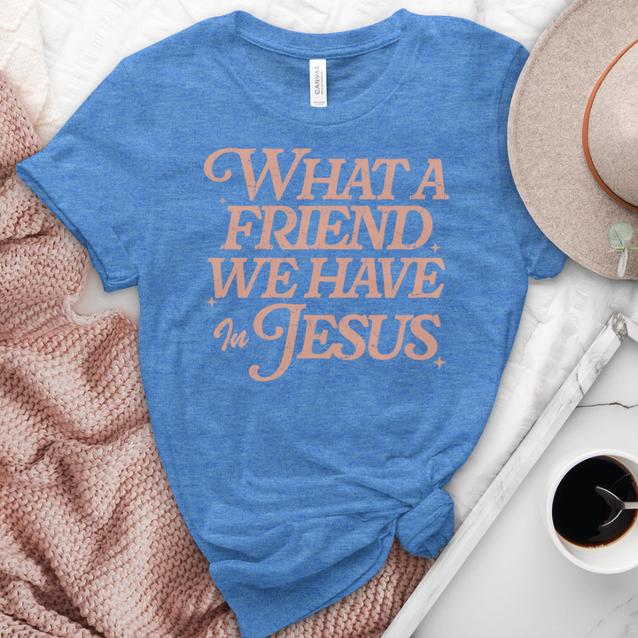 What A Friend We Have In Jesus Heathered Tee