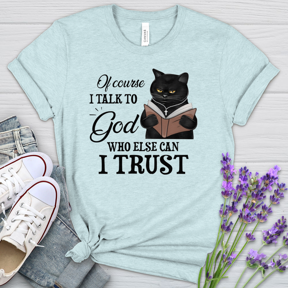 Who Else Can I Trust Cat Heathered Tee