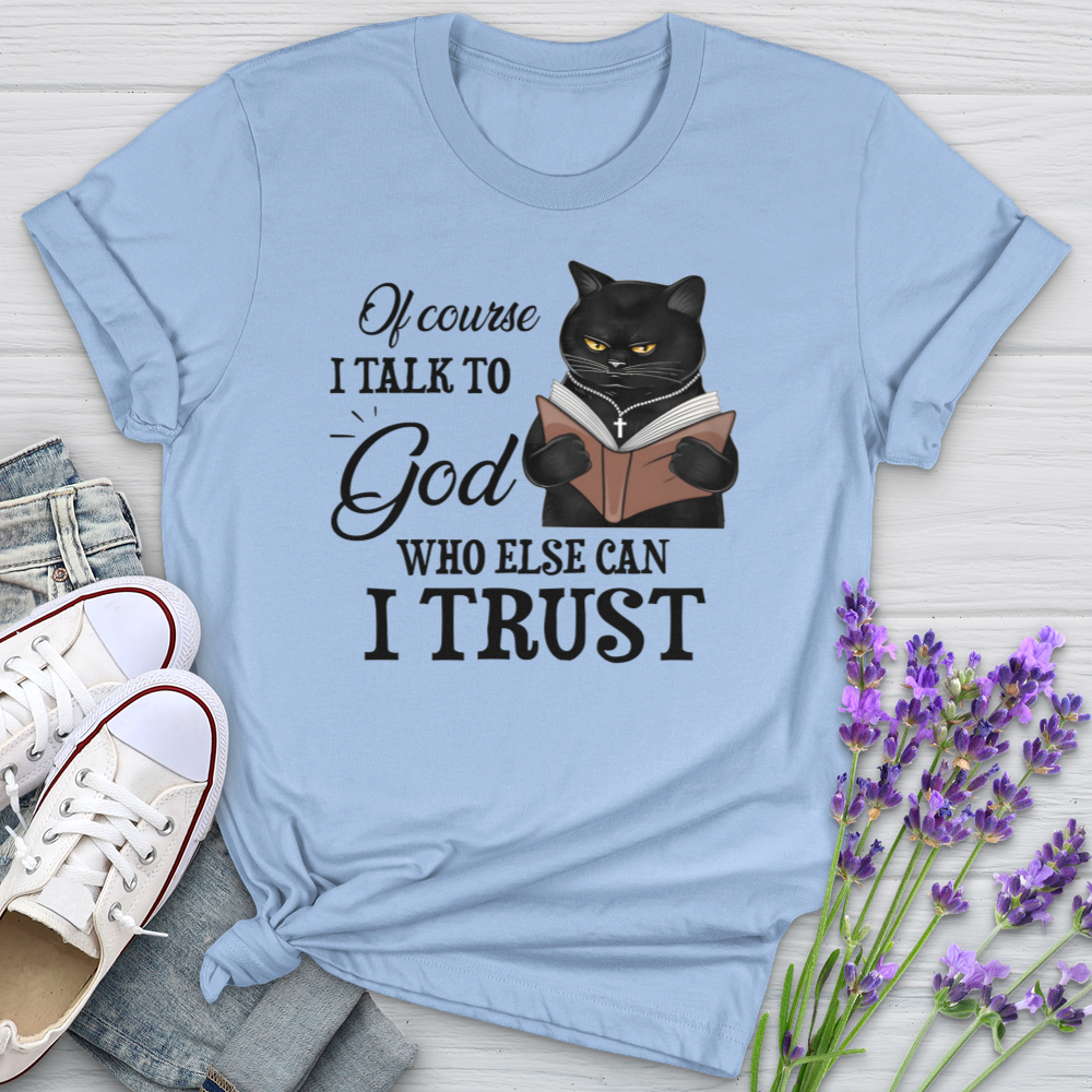 Who Else Can I Trust Cat Softstyle Tee