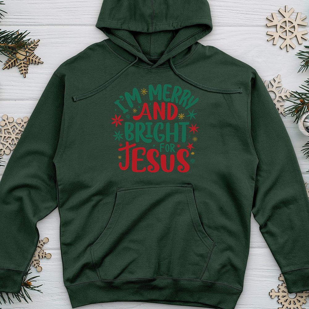 I’m Merry and Bright for Jesus 2 Midweight Hooded Sweatshirt