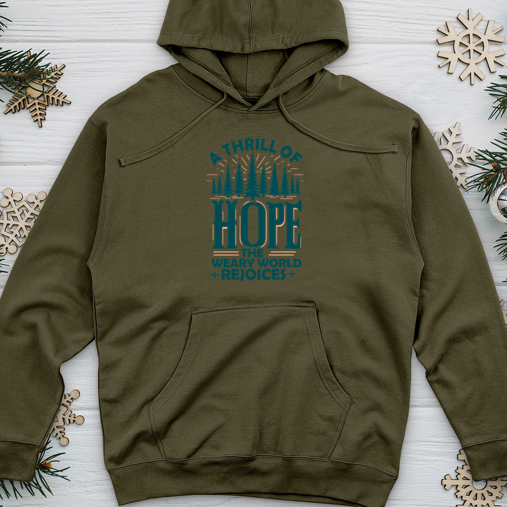 A Thrill of Hope the Weary World Rejoices Midweight Hooded Sweatshirt