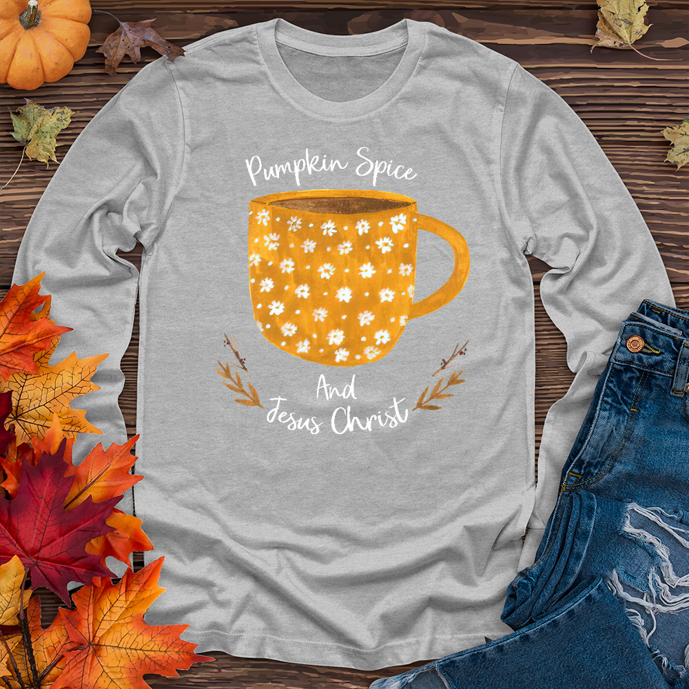 Pumpkin Spice and Jesus Christ Long Sleeve Tee