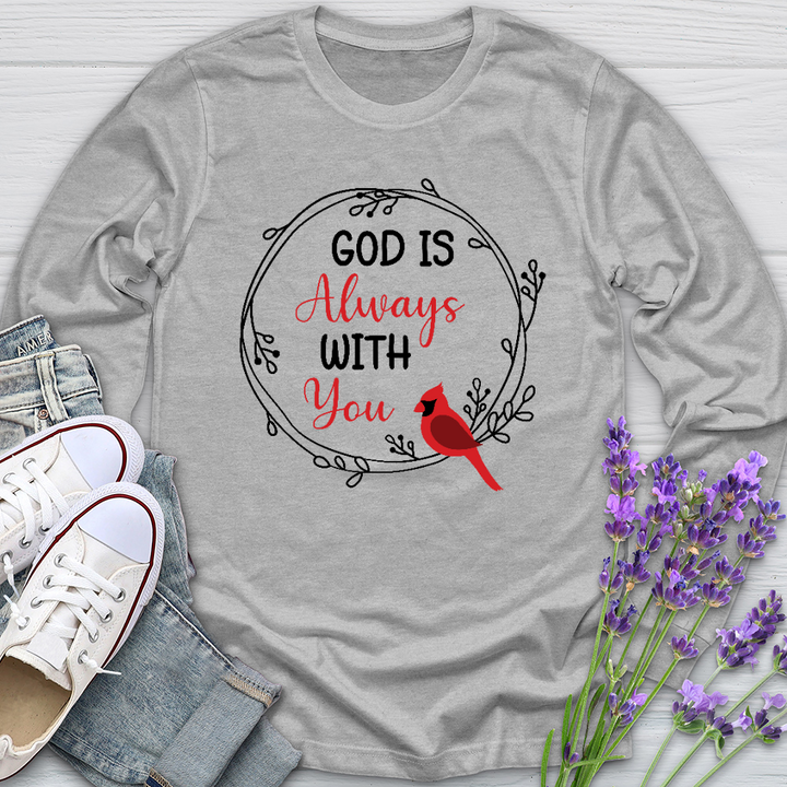 God Always With You Long Sleeve Tee