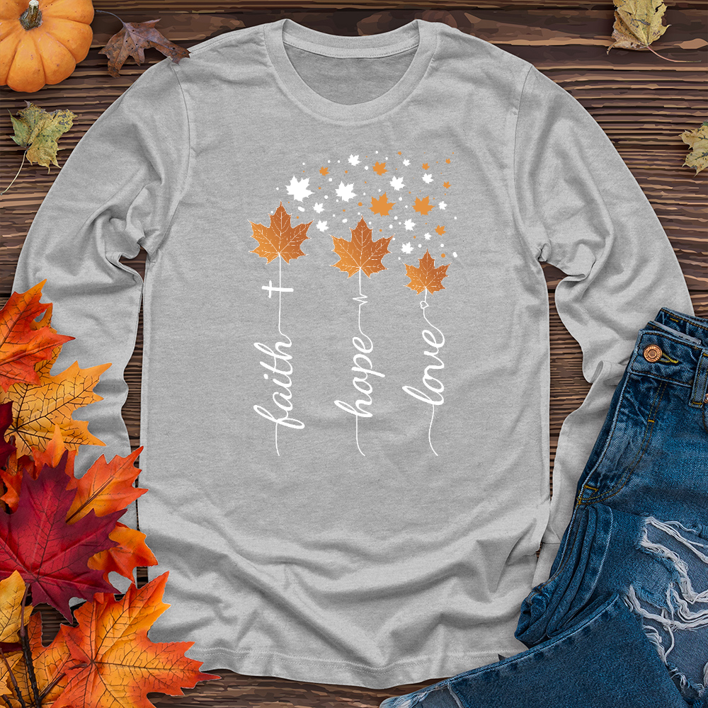 Faith, Hope, Love Fall Long Sleeve Tee