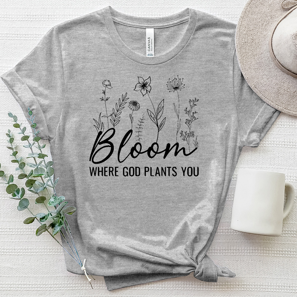 Bloom Where God Plants You Heathered Tee