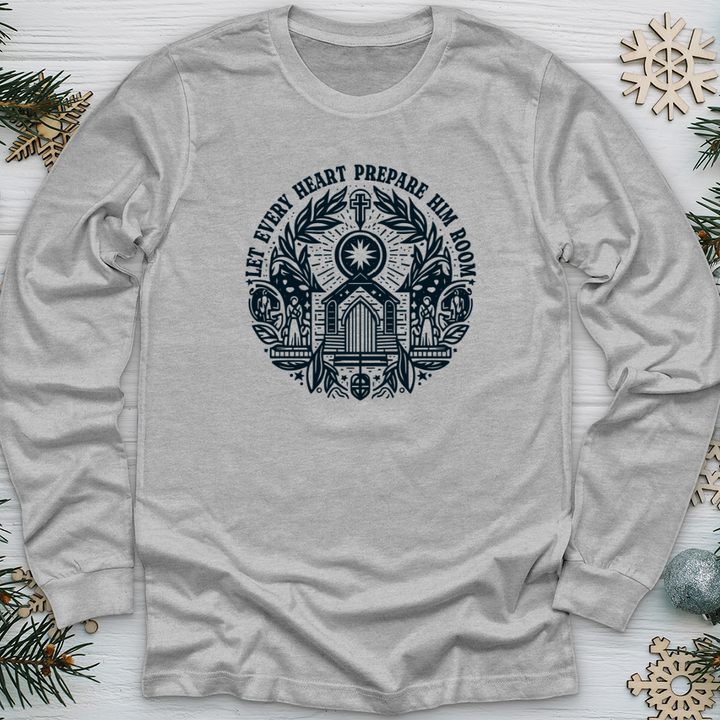 Let Every Heart Prepare Him Room Long Sleeve Tee