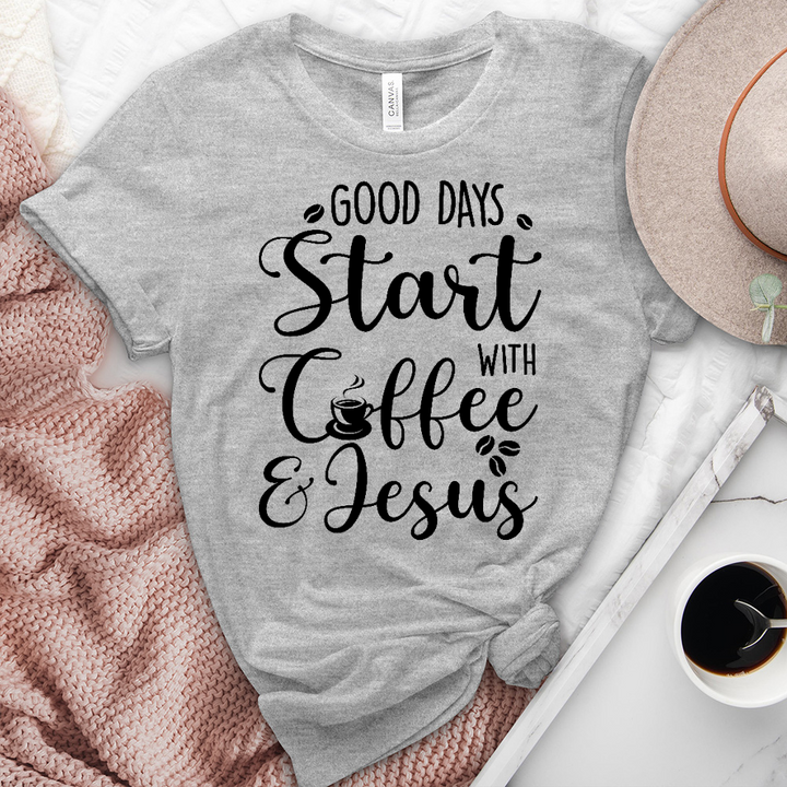 Good Days Start With Coffee and Jesus Heathered Tee