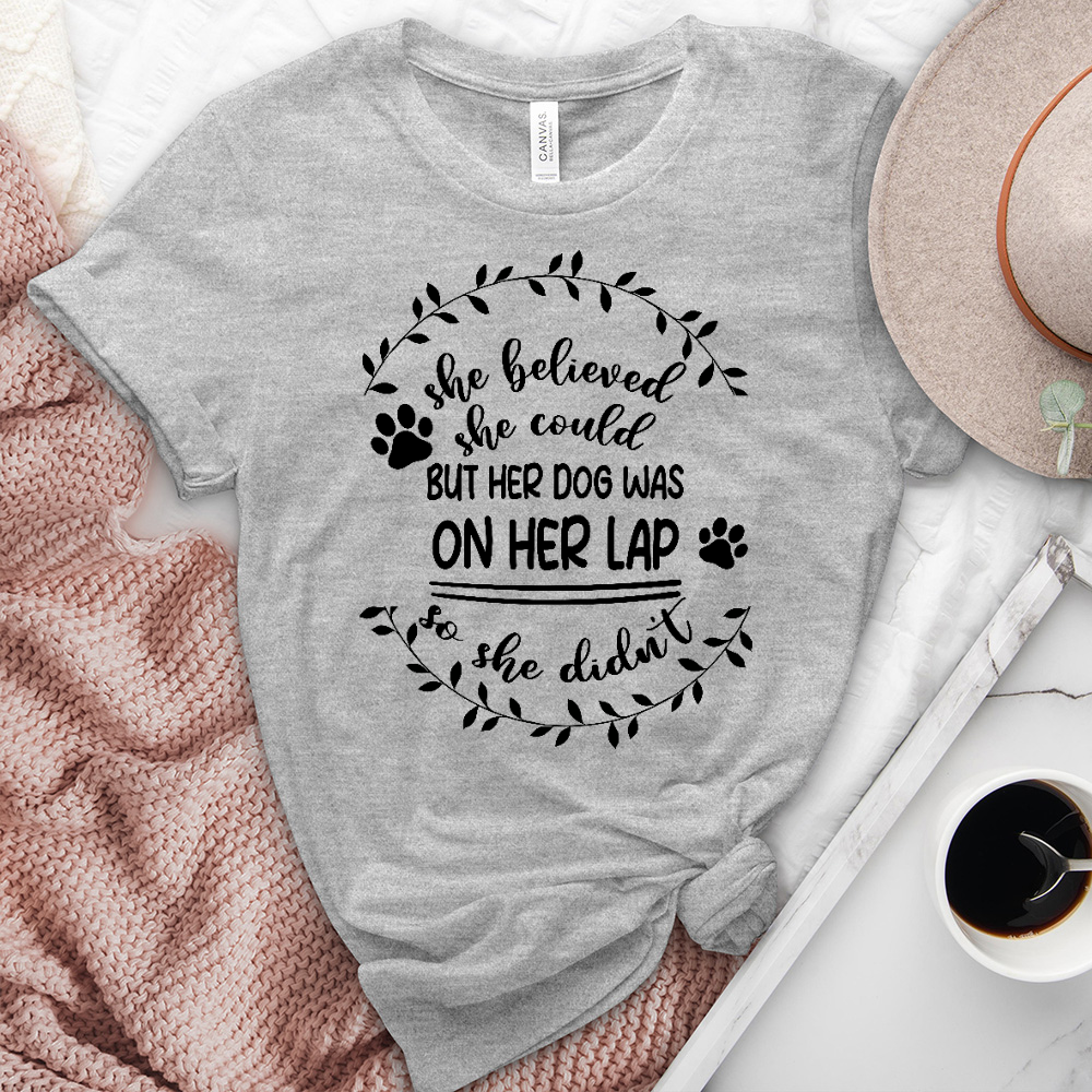 She Believed But Her Dog Heathered Tee