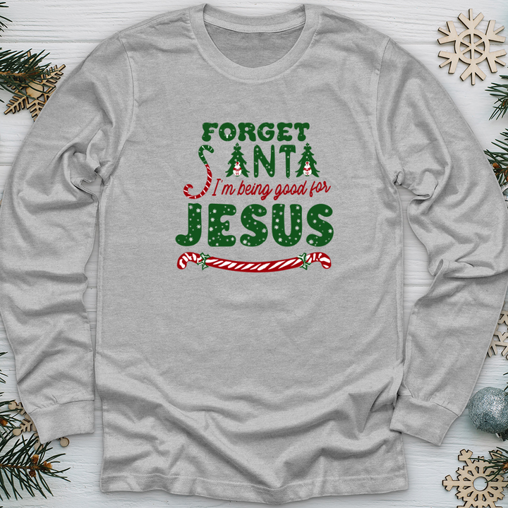 Forget Santa Long Sleeve Tee